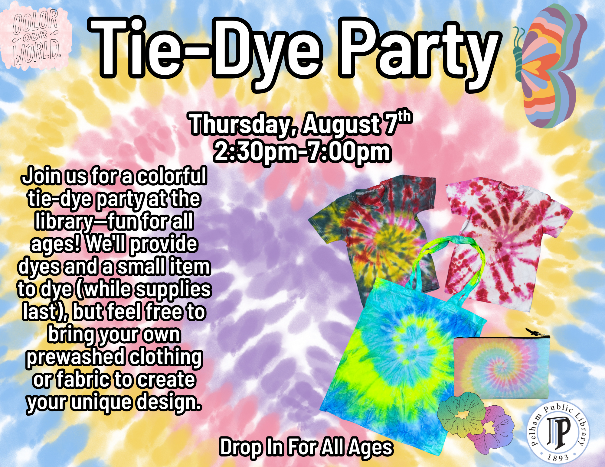 Tie-dye Party, Thursday Aug 7th, 2:30 - 7:30