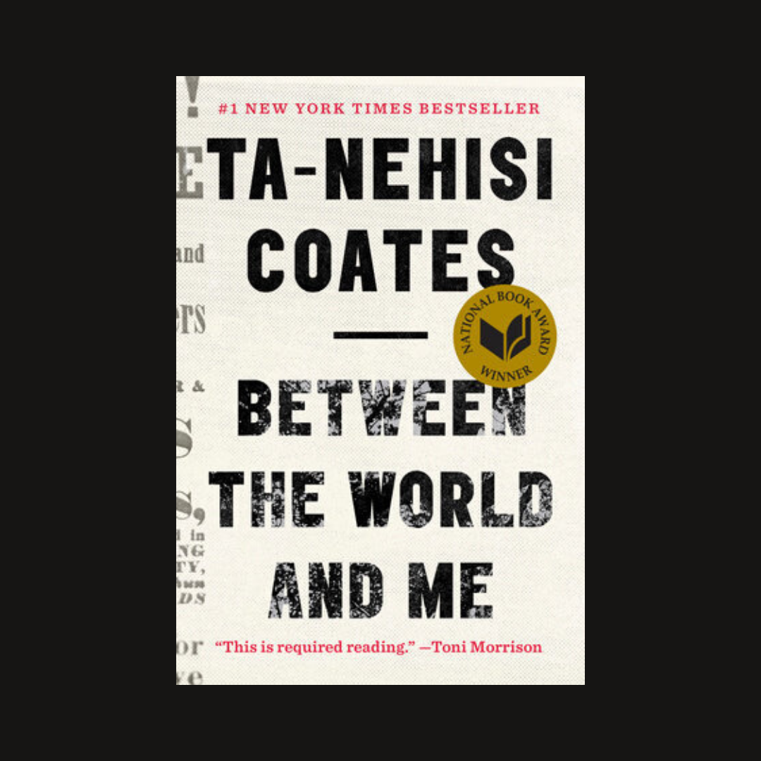 Book Discussion: Between the World and Me by Ta-Nehisi Coates