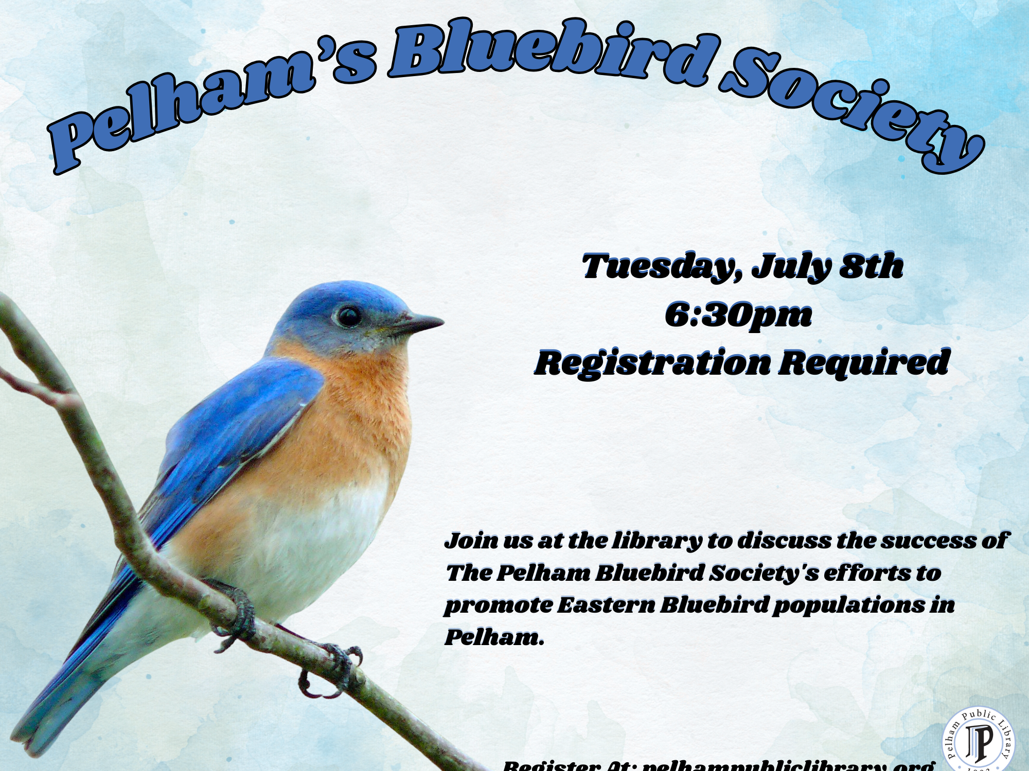 Pelham's Bluebird Society, Tuesday July 8th